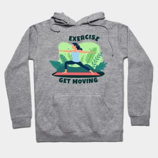 Exercise and Get Moving Hoodie